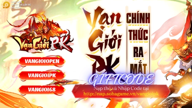 VẠN GIỚI PK: tổng hợp giftcode, hướng dẫn cách nhập và cách tải game trên PC