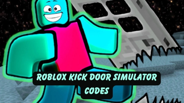 Roblox Kick Door Simulator Codes: Unleash Your Power - 2025 May