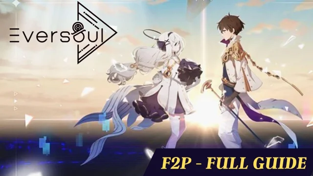 Eversoul F2P - Full Guide for All New Players