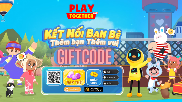 Play Together - VNG: tổng hợp giftcode mới nhất và hướng dẫn cách nhập
