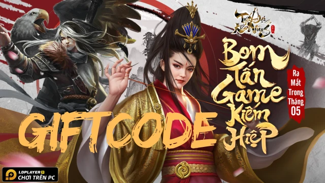 Tuyệt Đại Kiếm Vương: Tổng hợp giftcode tân thủ và hướng dẫn cách nhập