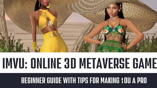IMVU: online 3D metaverse game Beginner Guide with Tips for Making You a Pro