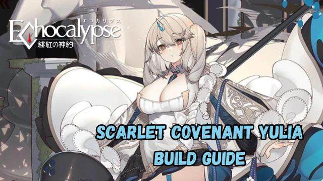Echocalypse: Scarlet Covenant Audrey Guide - How to Use Her to the Best
