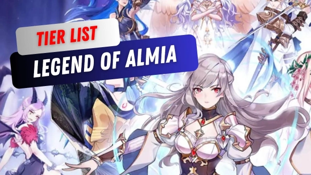 Legend of Almia Tier List and Reroll Guide for the Best Heroes -  March 2025