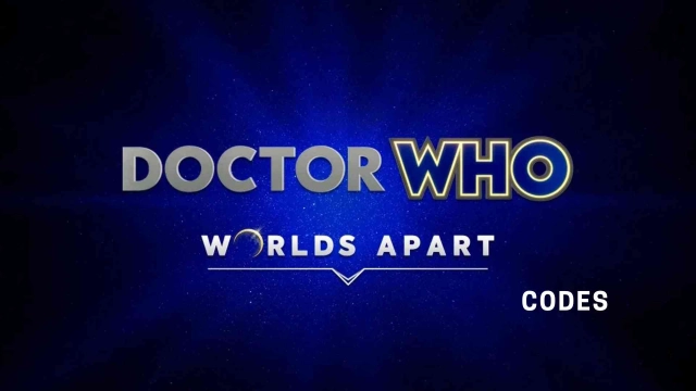 Doctor Who: Worlds Apart Codes: Timey-Wimey Rewards - 2025 March