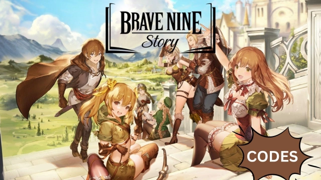 Brave Nine Story Codes to Collect More Rewards -March 2025