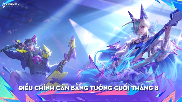 Liên Quân Mobile: Điều Chỉnh Cân Bằng Tướng Cuối Tháng 8