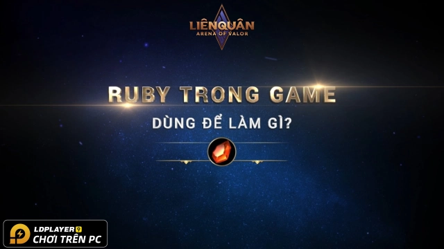 LIÊN QUÂN MOBILE: Cách cày Ruby và sử dụng Ruby hợp lý nhất