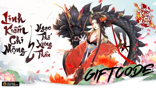 Full bộ giftcode Linh Kiếm Chi Mộng mới nhất - Hướng dẫn cách nhập chi tiết