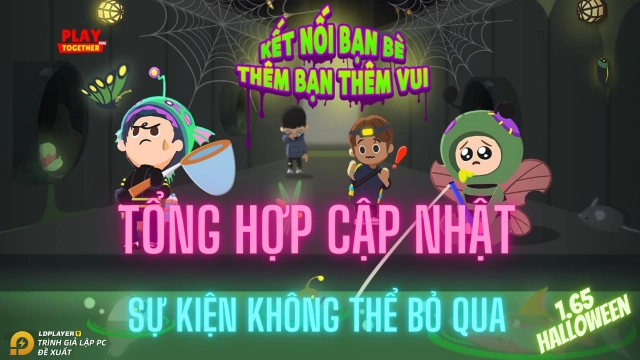 Tổng hợp những tính năng và sự kiện bản cập nhật 1.65 không thể bỏ qua trong Play Together VNG