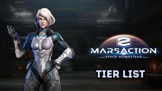 Marsaction 2: Space Homestead Tier List – Choose Your Best Hero In  March 2025