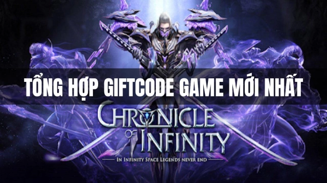 『GIFTCODE』Chronicle of Infinity  - Tổng hợp code mới nhất & Cách nhập code tân thủ