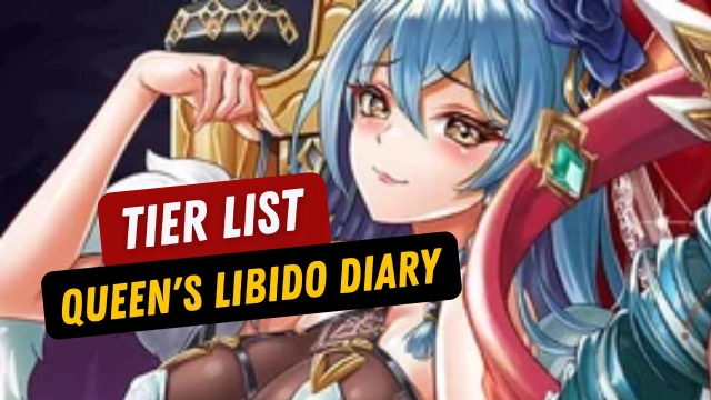 Queen's Libido Diary Tier List for the Best Characters – March 2025
