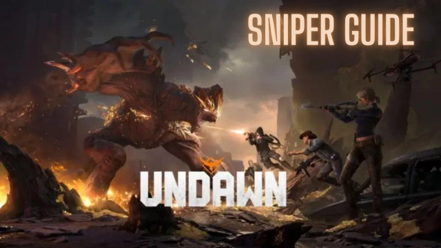 Undawn Sniper Guide with Best Recommendations