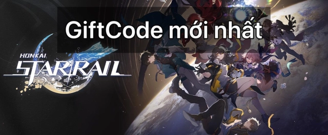 『GIFTCODE』Honkai Star Rail - Tổng Hợp GIFTCODE Mới Nhất & Cách Nhập Code