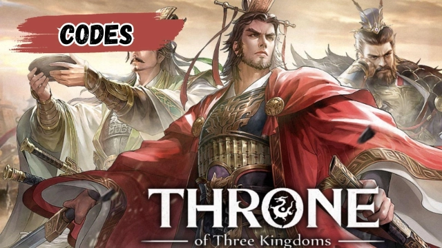 Throne of Three Kingdoms Codes to Collect More Goodies -March 2025