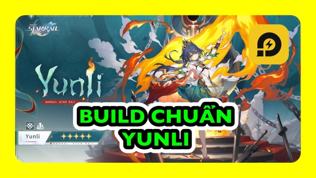 Honkai: Star Rail: Hướng Dẫn Build Yunli Chuẩn Nhất