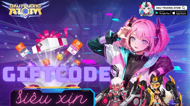 『GIFTCODE』Đấu Trường Atom tổng hợp giftcode và cách nhập