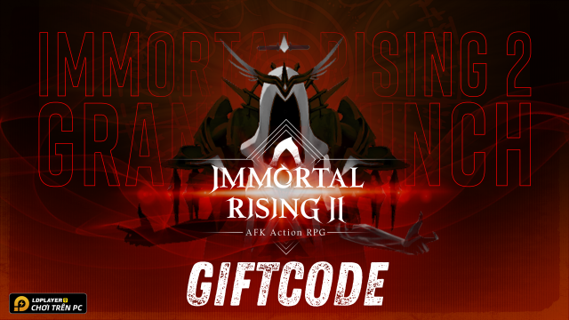 Full bộ code Immortal Rising 2 mới nhất 2024 - Hướng dẫn cách nhập chi tiết