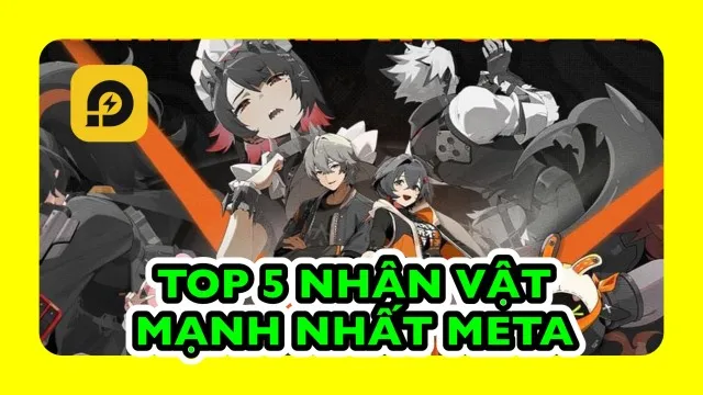 ZENLESS ZONE ZERO: Top 5 Nhân Vật Bậc S Mạnh Nhất Hiện Tại