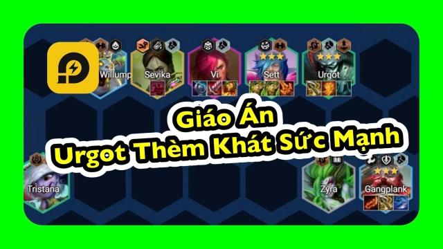 Đấu Trường Chân Lý: Giáo Án Urgot Thèm Khát Sức Mạnh Của Cao Thủ