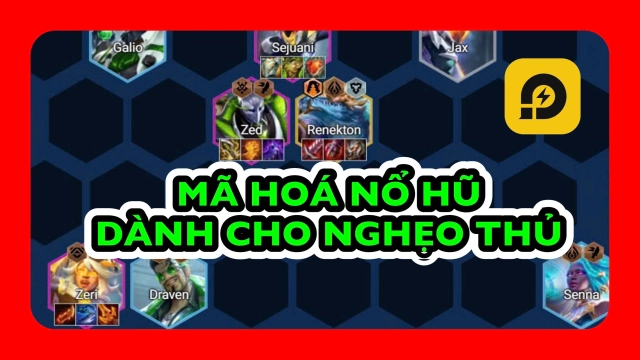 Đấu Trường Chân Lý: Cách Chơi Đội Hình Mã Hóa Nổ Hũ Mùa 14