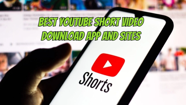 Best YouTube Short Video Download App and Sites to Try in 2025
