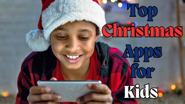 Top 10 Christmas Apps for Kids 2025 – Starting the Season with Big Surprises and Adventures