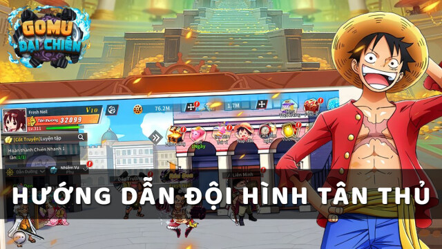 Gomu Đại Chiến - Hướng dẫn đội hình tân thủ