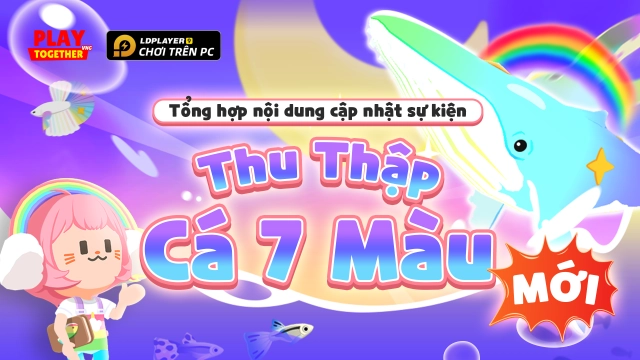 Play Together - VNG: Chi tiết bản cập nhật sắc màu đa dạng ngày 16/05/2024