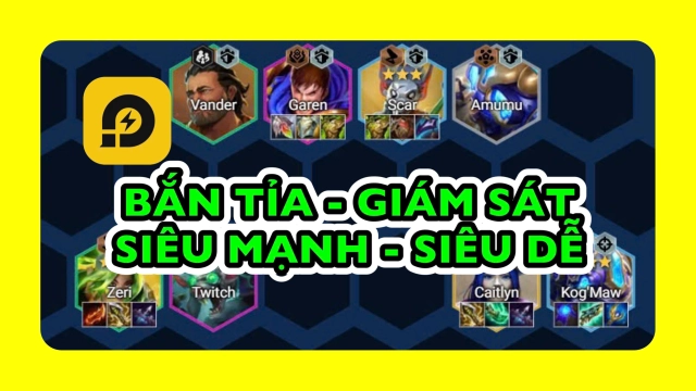 Đấu Trường Chân Lý: Đội Hình Bắn Tỉa Giám Sát Cày Rank Đầu Mùa 13