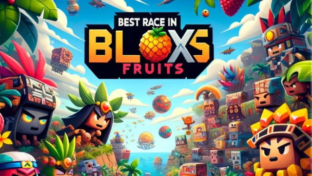 Best Race in Blox Fruits: Roblox and the Changing Methods