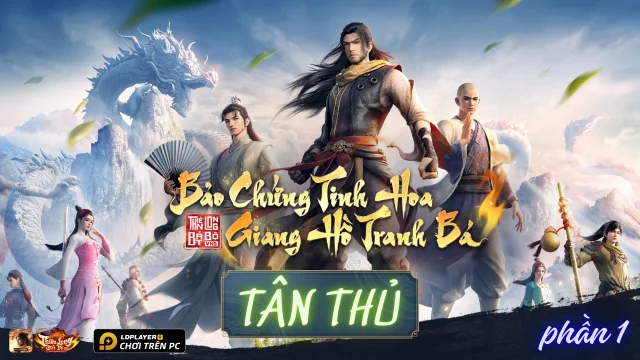 Thiên Long Bát Bộ VNG: tổng hợp hướng dẫn tân thủ (Phần 1)