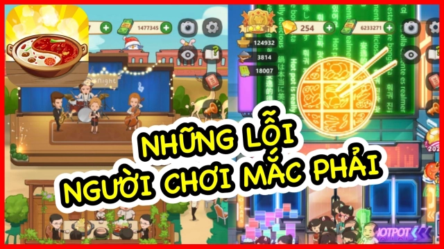 『HƯỚNG DẪN』Tiệm Lẩu Đường Hạnh Phúc: Những Lỗi Người Chơi Hay Mắc Phải & cách tải game trên PC