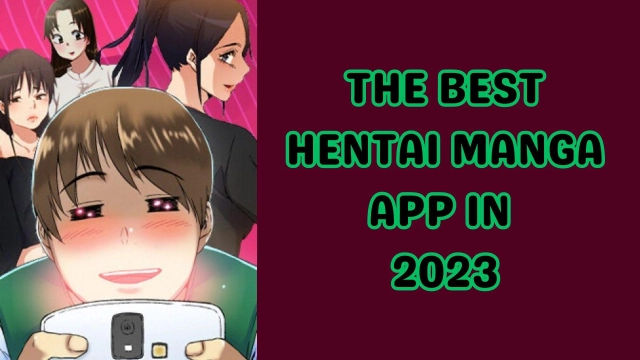 The Best Hentai Manga App in 2025 – Top 10 Ranked