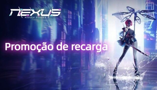 Promoção de recarga para Nexus: Nebula Echoes