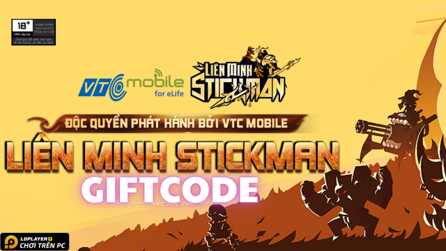 Liên Minh STICKMAN: Tổng hợp giftcode tân thủ và hướng dẫn cách nhập