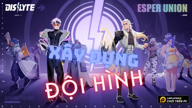 DisLyte: Nhịp Điệu Huyền Bí - Hướng dẫn xây dựng đội hình
