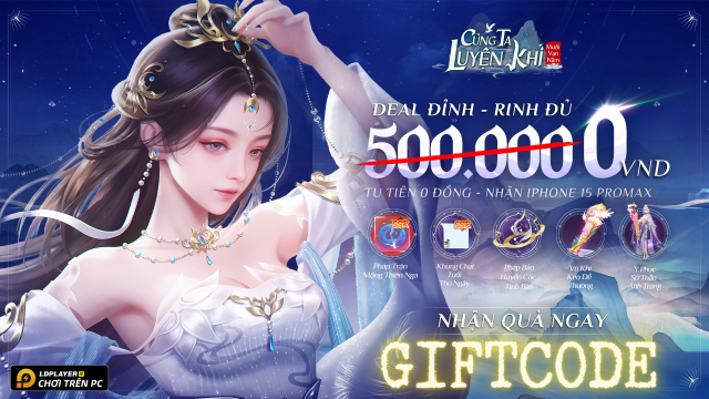 Cùng Ta Luyện Khí Mười Vạn Năm: Tổng hợp giftcode tân thủ và hướng dẫn cách nhập