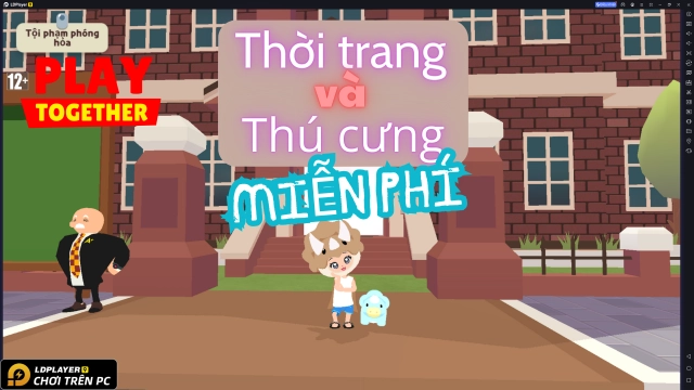 Play Together - VNG: Hướng dẫn nhận thời trang và thú cưng miễn phí phiên bản 2.02