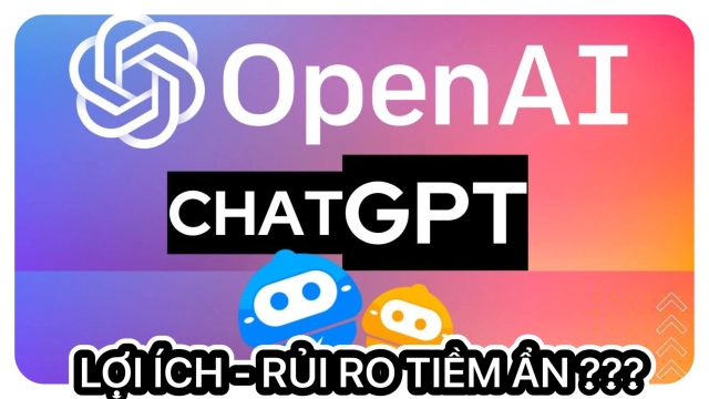 『GAME MỚI』ChatGPT - Tại Sao Nói ChatGPT Là Con Dao Hai Lưỡi.