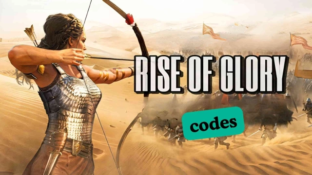 Rise of Glory Codes to Redeem Resources and More for Your Epic Battles –March 2025