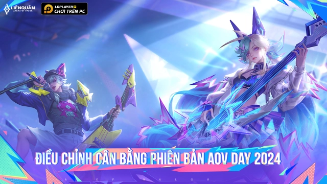 Liên Quân Mobile: Chi tiết điều chỉnh cân bằng phiên bản AOV DAY 2024
