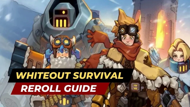 Whiteout Survival Reroll Guide to Earn the Best Heroes - March 2023
