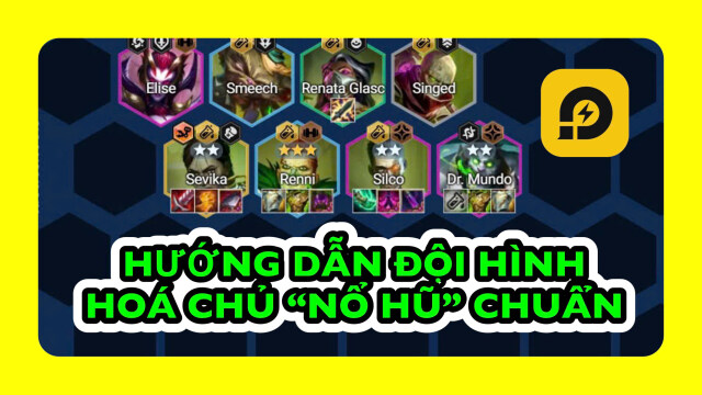 Đấu Trường Chân Lý:  Hướng Dẫn Đội Hình Hóa Chủ "Nổ Hũ" Chuẩn Mùa 13
