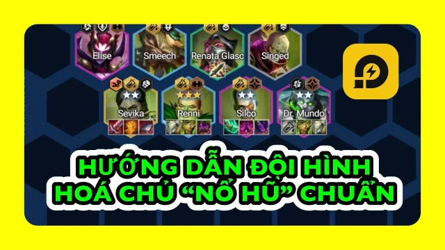 Đấu Trường Chân Lý: Hướng Dẫn Đội Hình Hóa Chủ "Nổ Hũ" Chuẩn Mùa 13