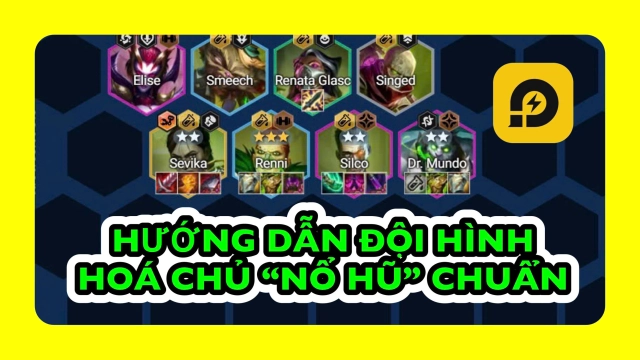Đấu Trường Chân Lý:  Hướng Dẫn Đội Hình Hóa Chủ "Nổ Hũ" Chuẩn Mùa 13