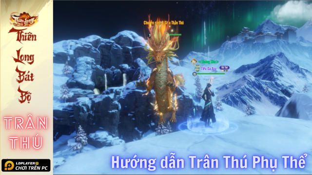Thiên Long Bát Bộ VNG: Hướng dẫn Trân Thú Phụ Thể từng phái
