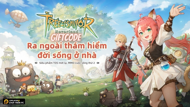 Full bộ code Tree of Savior: Neverland mới nhất 2024 - Hướng dẫn cách nhập chi tiết