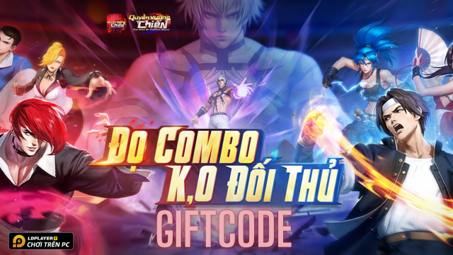 Full bộ code Quyền Vương Chiến : K.O mới nhất - Hướng dẫn cách nhập chi tiết
